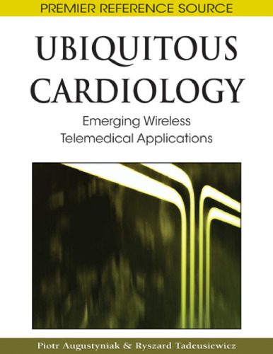 خرید و دانلود نسخه کامل کتاب Ubiquitous cardiology: emerging wireless telemedical applications_68b729f8635c0.jpeg خرید و دانلود نسخه کامل کتاب Ubiquitous cardiology: emerging wireless telemedical applications