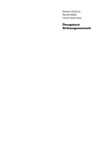 خرید و دانلود نسخه کامل کتاب Ubungsbuch Stromungsmechanik: Grundlagen, Grundgleichungen, Analytische und Numerische Losungsmethoden, Softwarebeispiele 5.Auflage_68bccdec07f6f.jpeg خرید و دانلود نسخه کامل کتاب Ubungsbuch Stromungsmechanik: Grundlagen, Grundgleichungen, Analytische und Numerische Losungsmethoden, Softwarebeispiele 5.Auflage