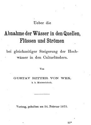 خرید و دانلود نسخه کامل کتاب Ueber die Abnahme der Wässer in den Quellen, Flüssen und Strömen bei gleichzeitiger Steigerung der Hochwässer in den Culturländern.