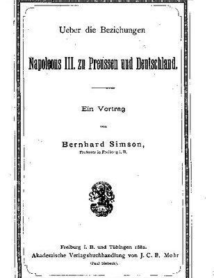 خرید و دانلود نسخه کامل کتاب Ueber die Beziehungen Napoleons III. zu Preussen und Deutschland. Ein Vortrag