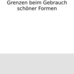 خرید و دانلود نسخه کامل کتاب Ueber die nothwendigen Grenzen beim Gebrauch schöner Formen