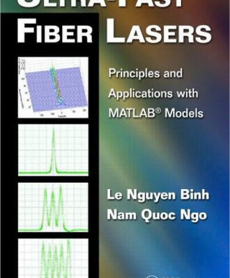 خرید و دانلود نسخه کامل کتاب Ultra-Fast Fiber Lasers: Principles and Applications with MATLAB® Models (Optics and Photonics)