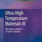 خرید و دانلود نسخه کامل کتاب Ultra-High Temperature Materials III: Refractory Carbides II (Ti and V Carbides)