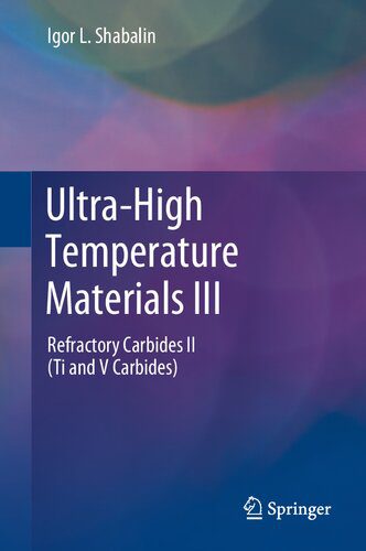 خرید و دانلود نسخه کامل کتاب Ultra-High Temperature Materials III: Refractory Carbides II (Ti and V Carbides)_68d07501dd016.jpeg خرید و دانلود نسخه کامل کتاب Ultra-High Temperature Materials III: Refractory Carbides II (Ti and V Carbides)