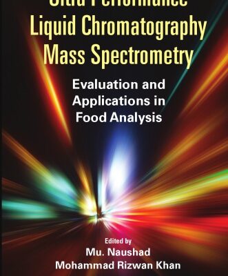 خرید و دانلود نسخه کامل کتاب Ultra Performance Liquid Chromatography Mass Spectrometry : Evaluation and Applications in Food Analysis.