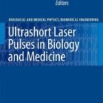 خرید و دانلود نسخه کامل کتاب Ultrashort Laser Pulses in Biology and Medicine