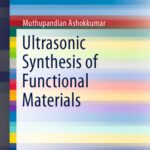 خرید و دانلود نسخه کامل کتاب Ultrasonic Synthesis of Functional Materials