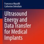 خرید و دانلود نسخه کامل کتاب Ultrasound Energy and Data Transfer for Medical Implants