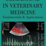 خرید و دانلود نسخه کامل کتاب Ultrasound in Veterinary Medicine Fundamentals and Applications