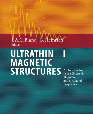 خرید و دانلود نسخه کامل کتاب Ultrathin Magnetic Structures I An Introduction to the Electronic Magnetic and Structural Propertie