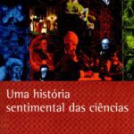 خرید و دانلود نسخه کامل کتاب Uma História Sentimental das Ciências