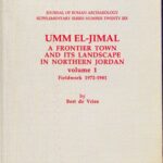 خرید و دانلود نسخه کامل کتاب Umm el-Jimal: a Frontier Town and its Landscape in Northern Jordan. Volume 1, Fieldwork 1972-1981