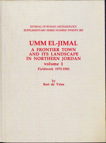 خرید و دانلود نسخه کامل کتاب Umm el-Jimal: a Frontier Town and its Landscape in Northern Jordan. Volume 1, Fieldwork 1972-1981_68c477521af2b.jpeg خرید و دانلود نسخه کامل کتاب Umm el-Jimal: a Frontier Town and its Landscape in Northern Jordan. Volume 1, Fieldwork 1972-1981
