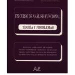 خرید و دانلود نسخه کامل کتاب Un Curso de Analisis Funcional Teoria y Problemas