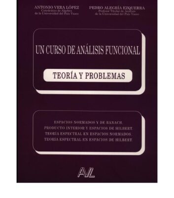 خرید و دانلود نسخه کامل کتاب Un Curso de Analisis Funcional Teoria y Problemas