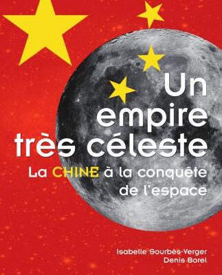 خرید و دانلود نسخه کامل کتاب Un empire très céleste: La chine à la conquête de l’espace