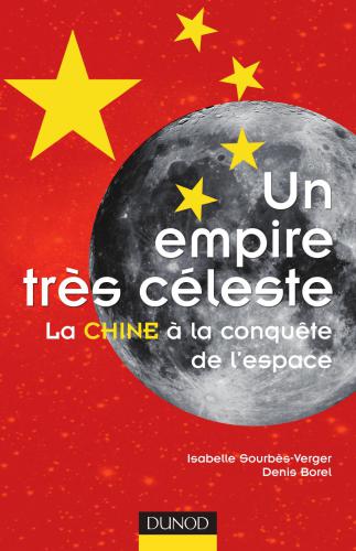 خرید و دانلود نسخه کامل کتاب Un empire très céleste: La chine à la conquête de l’espace_68beb646c8b25.jpeg خرید و دانلود نسخه کامل کتاب Un empire très céleste: La chine à la conquête de l’espace