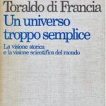 خرید و دانلود نسخه کامل کتاب Un universo troppo semplice. La visione storica e la visione scientifica del mondo