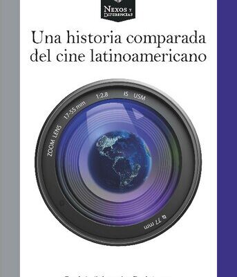 خرید و دانلود نسخه کامل کتاب Una historia comparada del cine latinoamericano