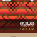 خرید و دانلود نسخه کامل کتاب Una historia para ser contada: la búsqueda de justicia y vida digna. Guía pedagógica para docentes de secundaria