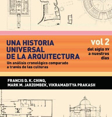 خرید و دانلود نسخه کامل کتاب Una historia universal de la arquitectura : un analisis cronologico comparado a traves de las culturas.