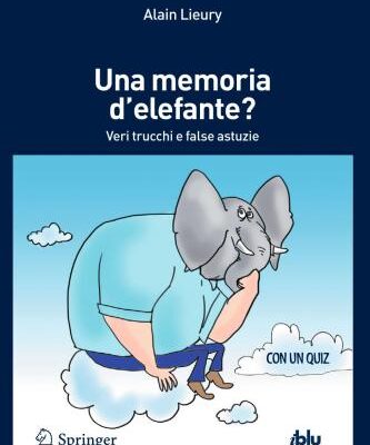 خرید و دانلود نسخه کامل کتاب Una memoria d’elefante? : Veri trucchi e false astuzie