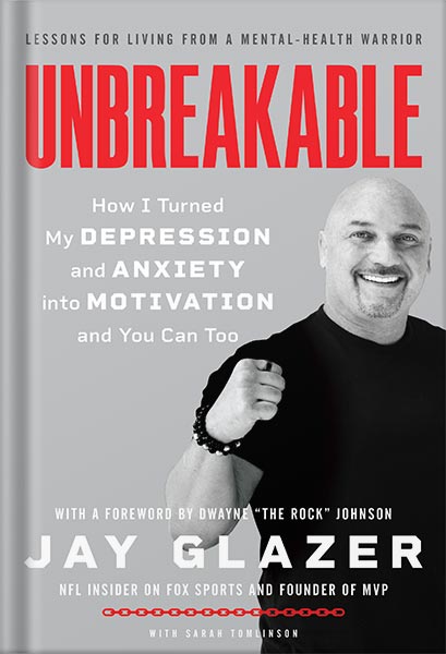 خرید و دانلود نسخه کامل کتاب Unbreakable: How I Turned My Depression and Anxiety into Motivation and You Can Too by Jay Glazer_68c070a1cfdd5.jpeg خرید و دانلود نسخه کامل کتاب Unbreakable: How I Turned My Depression and Anxiety into Motivation and You Can Too by Jay Glazer