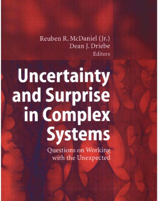 خرید و دانلود نسخه کامل کتاب Uncertainty and Surprise in Complex Systems: Questions on Working with the Unexpected (Understanding Complex Systems)