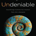 خرید و دانلود نسخه کامل کتاب Undeniable: How Biology Confirms Our Intuition That Life Is Designed