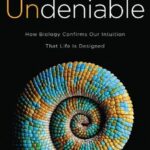 خرید و دانلود نسخه کامل کتاب Undeniable: How Biology Confirms Our Intuition That Life Is Designed