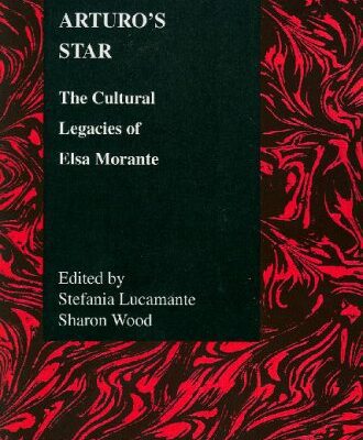 خرید و دانلود نسخه کامل کتاب Under Arturo’s Star: The Cultural Legacies of Elsa Morante (Purdue Studies in Romance Literature)