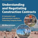 خرید و دانلود نسخه کامل کتاب Understanding and Negotiating Construction Contracts: A Contractor’s and Subcontractor’s Guide to Protecting Company Assets