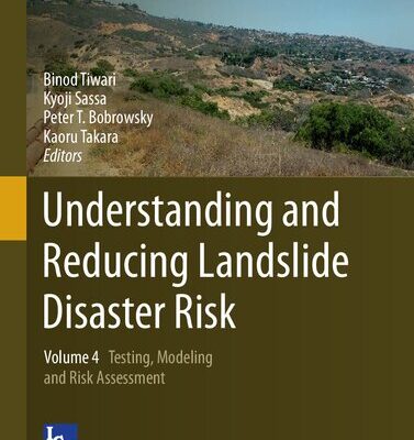 خرید و دانلود نسخه کامل کتاب Understanding and Reducing Landslide Disaster Risk, Volume 4: Testing, Modeling and Risk Assessment