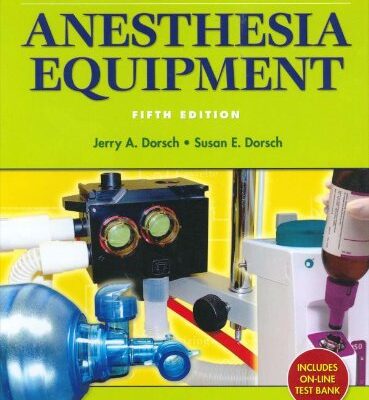 خرید و دانلود نسخه کامل کتاب Understanding Anesthesia Equipment, 5th Edition
