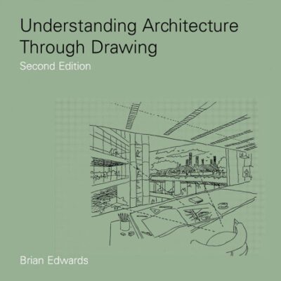 خرید و دانلود نسخه کامل کتاب Understanding Architecture Through Drawing