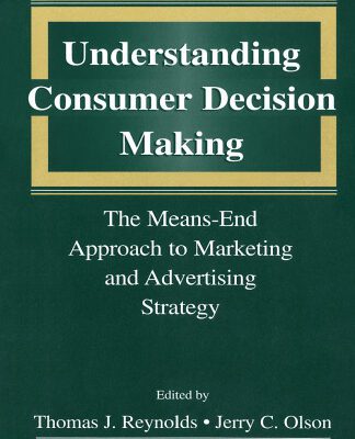 خرید و دانلود نسخه کامل کتاب Understanding Consumer Decision Making: The Means-end Approach To Marketing and Advertising Strategy