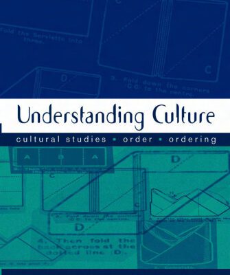 خرید و دانلود نسخه کامل کتاب Understanding Culture: Cultural Studies, Order, Ordering (Theory, Culture & Society)