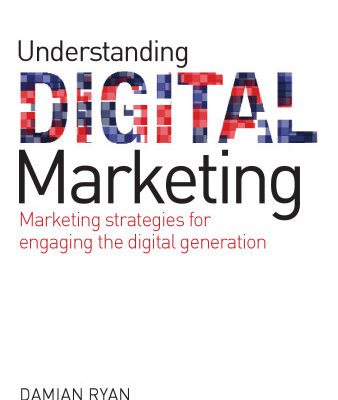 خرید و دانلود نسخه کامل کتاب Understanding digital marketing: marketing strategies for engaging the digital generation