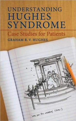 خرید و دانلود نسخه کامل کتاب Understanding Hughes Syndrome: Case Studies for Patients_68c8f8afe1b32.jpeg خرید و دانلود نسخه کامل کتاب Understanding Hughes Syndrome: Case Studies for Patients