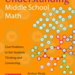 خرید و دانلود نسخه کامل کتاب Understanding Middle School Math: Cool Problems to Get Students Thinking and Connecting