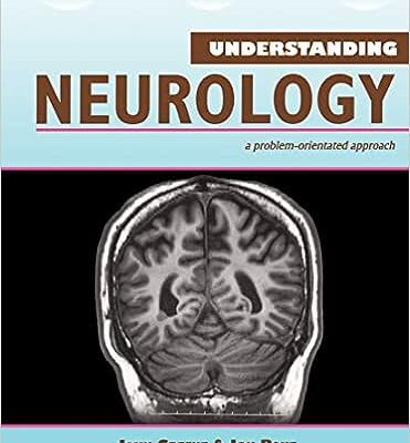خرید و دانلود نسخه کامل کتاب Understanding Neurology: A Problem-Oriented Approach – Orginal Pdf