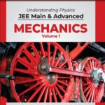 خرید و دانلود نسخه کامل کتاب Understanding Physics for JEE Main and Advanced Mechanics Volume 1