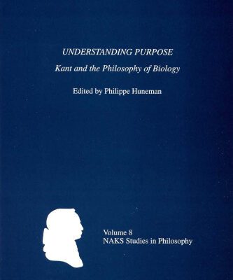 خرید و دانلود نسخه کامل کتاب Understanding Purpose: Kant and the Philosophy of Biology (North American Kant Society Studies in Philosophy)