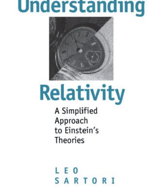خرید و دانلود نسخه کامل کتاب Understanding Relativity: A Simplified Approach to Einstein’s Theories
