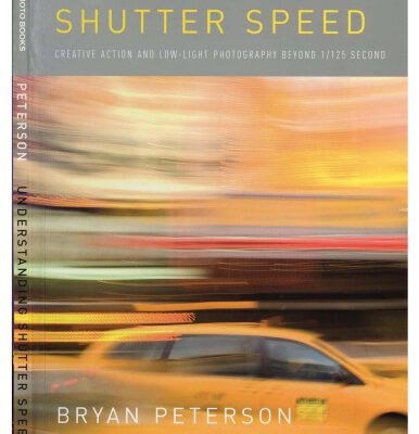 خرید و دانلود نسخه کامل کتاب Understanding Shutter Speed: Creative Action and Low-Light Photography Beyond 1 125 Second