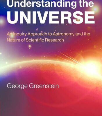 خرید و دانلود نسخه کامل کتاب Understanding the Universe: An Inquiry Approach to Astronomy and the Nature of Scientific Research