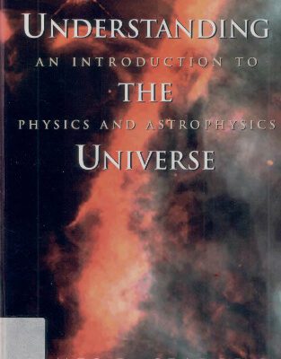 خرید و دانلود نسخه کامل کتاب Understanding the universe: an introduction to physics and astrophysics