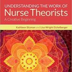 خرید و دانلود نسخه کامل کتاب Understanding the Work of Nurse Theorists: A Creative Beginning 3rd Edition
