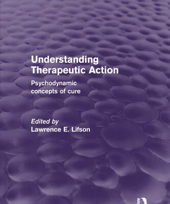 خرید و دانلود نسخه کامل کتاب Understanding Therapeutic Action