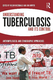 خرید و دانلود نسخه کامل کتاب Understanding Tuberculosis and its Control: Anthropological and Ethnographic Approaches